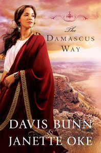 The Damascus Way (#03 in Acts Of Faith Series) The Damascus Way (#03 in Acts Of Faith Series)