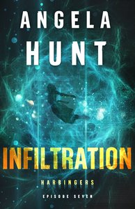Infiltration (Harbingers) (#07 in The Harbingers Fiction Series) Infiltration (Harbingers) (#07 in The Harbingers Fiction Series)