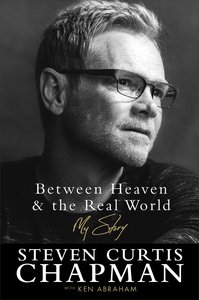 Between Heaven and the Real World: My Story Between Heaven and the Real World: My Story