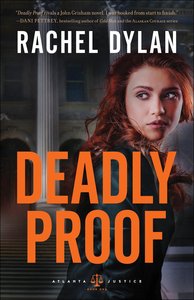 Deadly Proof (#01 in Atlanta Justice Series) Deadly Proof (#01 in Atlanta Justice Series)