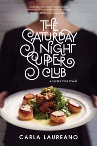 The Saturday Night Supper Club (#01 in Saturday Night Supper Club Series) The Saturday Night Supper Club (#01 in Saturday Night Supper Club Series)