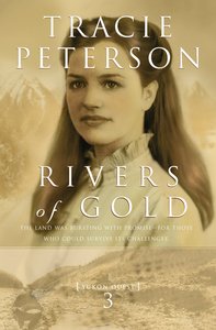 Rivers of Gold (#03 in Yukon Quest Series) Rivers of Gold (#03 in Yukon Quest Series)