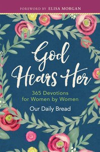 God Hears Her (365 Daily Devotions Series) God Hears Her (365 Daily Devotions Series)