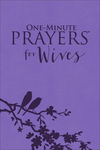 One-Minute Prayers For Wives (Milano Softone) One-Minute Prayers For Wives (Milano Softone)