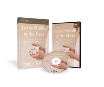In the Middle of the Mess: Strength For This Beautiful, Broken Life (Study Guide With Dvd) In the Middle of the Mess: Strength For This Beautiful, Broken Life (Study Guide With Dvd)