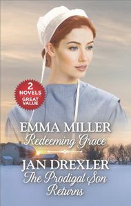 Redeeming Grace / the Prodigal Son Returns (Love Inspired Series Classic) Redeeming Grace / the Prodigal Son Returns (Love Inspired Series Classic)
