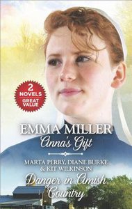 Annas Gift and Danger in Amish Country (2in1 Love Inspired Series) Annas Gift and Danger in Amish Country (2in1 Love Inspired Series)