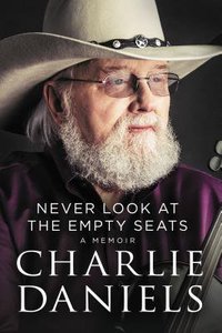 Never Look At the Empty Seats: A Memoir Never Look At the Empty Seats: A Memoir