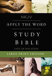 NKJV Apply the Word Study Bible Large Print (Red Letter Edition) NKJV Apply the Word Study Bible Large Print (Red Letter Edition)