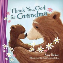 Thank You, God, For Grandma Thank You, God, For Grandma