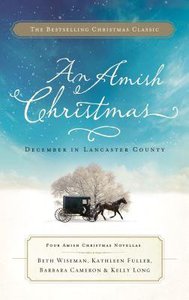 An Amish Christmas: December in Lancaster County An Amish Christmas: December in Lancaster County