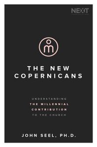 The New Copernicans: Understanding the Millennial Contribution to the Church The New Copernicans: Understanding the Millennial Contribution to the Church