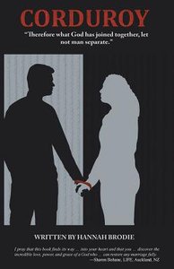 Corduroy: Therefore What God Has Joined Together Let Not Man Separate Corduroy: Therefore What God Has Joined Together Let Not Man Separate