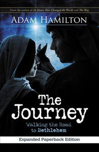 The Journey: Walking the Road to Bethlehem (Expanded) The Journey: Walking the Road to Bethlehem (Expanded)