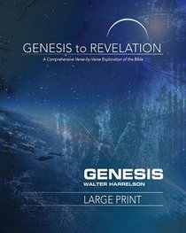 Genesis : A Comprehensive Verse By Verse Exploration of the Bible (Participant Book, Large Print) (Genesis To Revelation Series) Genesis : A Comprehensive Verse By Verse Exploration of the Bible (Participant Book, Large Print) (Genesis To Revelation Series)