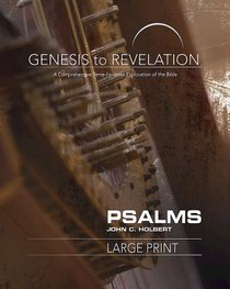 Psalms : A Comprehensive Verse-By-Verse Exploration of the Bible (Participant Book, Large Print) (Genesis To Revelation Series) Psalms : A Comprehensive Verse-By-Verse Exploration of the Bible (Participant Book, Large Print) (Genesis To Revelation Series)