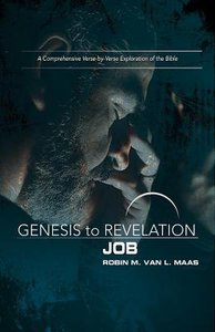 Job : A Comprehensive Verse-By-Verse Exploration of the Bible (Participant Book) (Genesis To Revelation Series) Job : A Comprehensive Verse-By-Verse Exploration of the Bible (Participant Book) (Genesis To Revelation Series)