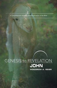 John : A Comprehensive Verse-By-Verse Exploration of the Bible (Participant Book) (Genesis To Revelation Series) John : A Comprehensive Verse-By-Verse Exploration of the Bible (Participant Book) (Genesis To Revelation Series)