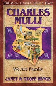 Charles Mulli - We Are Family (Christian Heroes Then & Now Series) Charles Mulli - We Are Family (Christian Heroes Then & Now Series)