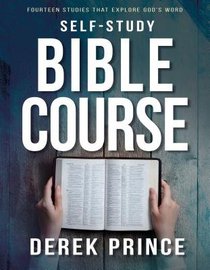 Self-Study Bible Course: Fourteen Studies That Explore Gods Word Self-Study Bible Course: Fourteen Studies That Explore Gods Word