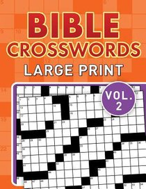 Bible Crosswords Large Print (Vol. 2) Bible Crosswords Large Print (Vol. 2)