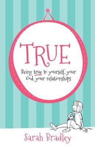 True: Being True to Yourself, Your God, Your Relationship (2nd Ed) True: Being True to Yourself, Your God, Your Relationship (2nd Ed)