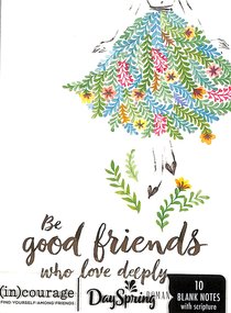 Blank Note Cards: Be Good Friends (Romans 12:10 the Message) ((In)courage Gift Product Series) Blank Note Cards: Be Good Friends (Romans 12:10 the Message) ((In)courage Gift Product Series)