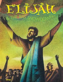 Elijah & the Big Showdown (Bible Big Book Series) Elijah & the Big Showdown (Bible Big Book Series)