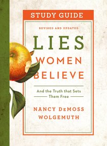 Lies Women Believe: And the Truth That Sets Them Free (Study Guide) Lies Women Believe: And the Truth That Sets Them Free (Study Guide)