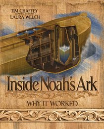Inside Noahs Ark: Why It Worked Inside Noahs Ark: Why It Worked