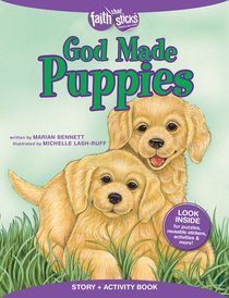 God Made Puppies (Incl. Stickers & Puzzles) (Faith That Sticks Story & Activity Book Series) God Made Puppies (Incl. Stickers & Puzzles) (Faith That Sticks Story & Activity Book Series)