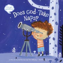 Does God Take Naps?: Ive Got Questions Does God Take Naps?: Ive Got Questions