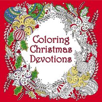 Coloring Christmas Devotions (Adult Coloring Books Series) Coloring Christmas Devotions (Adult Coloring Books Series)