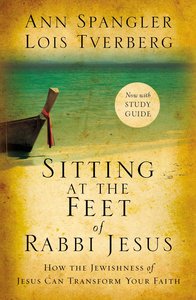 Sitting At the Feet of Rabbi Jesus Sitting At the Feet of Rabbi Jesus