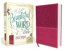 NIV Beautiful Word Bible Large Print Pink (Black Letter Edition) NIV Beautiful Word Bible Large Print Pink (Black Letter Edition)
