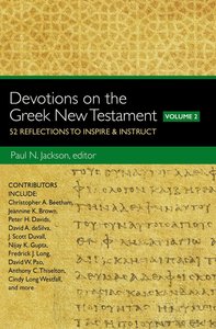 Devotions on the Greek New Testament (Volume Two) Devotions on the Greek New Testament (Volume Two)