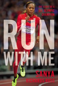 Run With Me: The Story of a U.S. Olympic Champion Run With Me: The Story of a U.S. Olympic Champion
