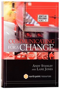 Communicating For a Change: Seven Keys to Irresistible Communication (North Point Resources Series) Communicating For a Change: Seven Keys to Irresistible Communication (North Point Resources Series)