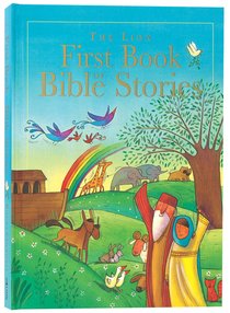 The Lion First Book of Bible Stories The Lion First Book of Bible Stories