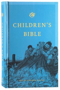 ESV Childrens Bible Blue (Black Letter Edition) ESV Childrens Bible Blue (Black Letter Edition)
