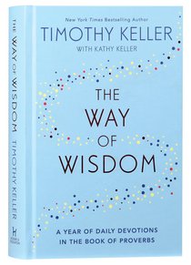 Buy The Way Of Wisdom: A Year Of Daily Devotions In The Book Of 