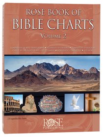 Rose Book of Bible Charts (Volume 2) (#2 in Rose Book Of Bible Charts Series) Rose Book of Bible Charts (Volume 2) (#2 in Rose Book Of Bible Charts Series)