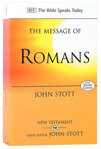 The Message of Romans (Incl Study Guide) (Bible Speaks Today Series) The Message of Romans (Incl Study Guide) (Bible Speaks Today Series)