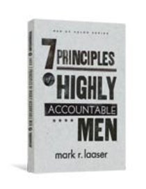 Men of Valor:7 Principles of Highly Accountable Men Men of Valor:7 Principles of Highly Accountable Men