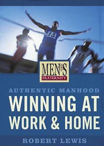 Mens Fraternity: Winning At Work and Home (Viewer Guide) Mens Fraternity: Winning At Work and Home (Viewer Guide)