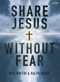 Share Jesus Without Fear: Bible Study Book Share Jesus Without Fear: Bible Study Book