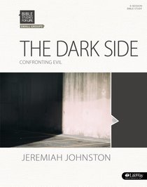 Dark Side, the Confronting Evil (Member Book) (Bible Studies For Life Series) Dark Side, the Confronting Evil (Member Book) (Bible Studies For Life Series)