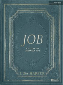 Job: A Story of Unlikey Joy (7 Sessions) (Bible Study Book) Job: A Story of Unlikey Joy (7 Sessions) (Bible Study Book)