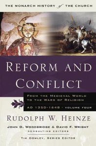 Reform and Conflict (#04 in Monarch History Of The Church Series) Reform and Conflict (#04 in Monarch History Of The Church Series)