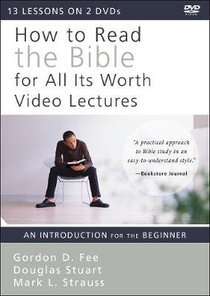 How to Read the Bible For All Its Worth: An Introduction For the Beginner (Video Lectures) How to Read the Bible For All Its Worth: An Introduction For the Beginner (Video Lectures)